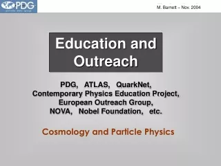 Education and Outreach PDG,   ATLAS,   QuarkNet,  Contemporary Physics Education Project,