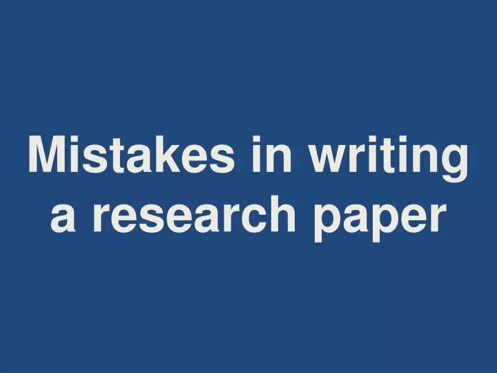 mistakes in writing a research paper