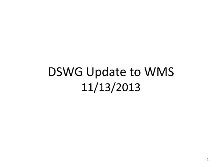 dswg update to wms 11 13 2013