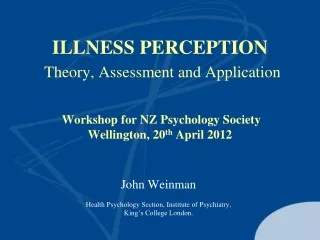 John Weinman Health Psychology Section, Institute of Psychiatry, King’s College London.