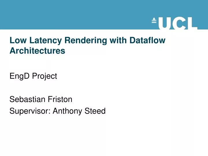 low latency rendering with dataflow architectures