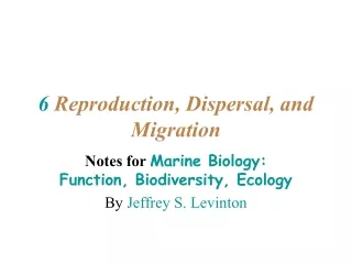 6  Reproduction, Dispersal, and Migration