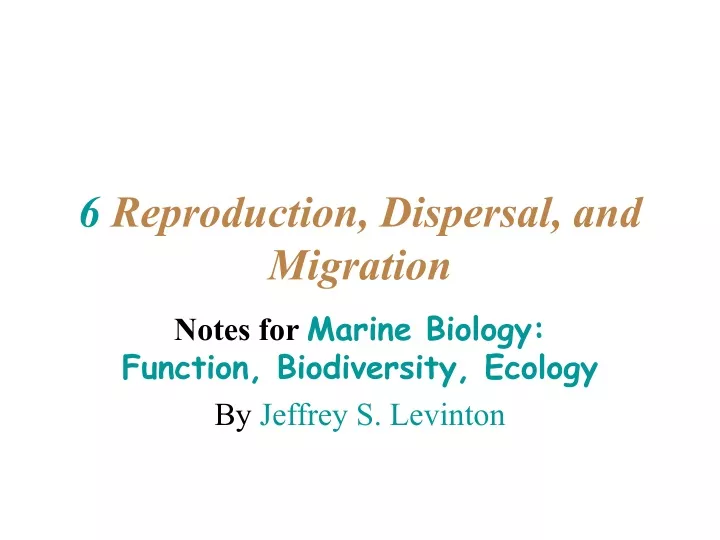 6 reproduction dispersal and migration