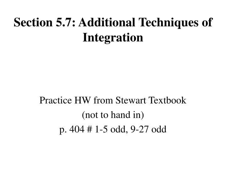 section 5 7 additional techniques of integration