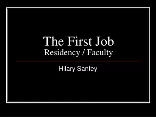 The First Job Residency / Faculty
