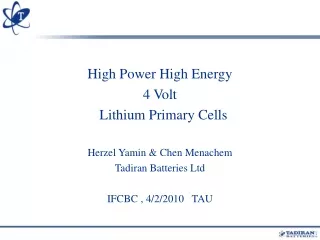 High Power High Energy 4 Volt     Lithium Primary Cells Herzel Yamin &amp; Chen Menachem
