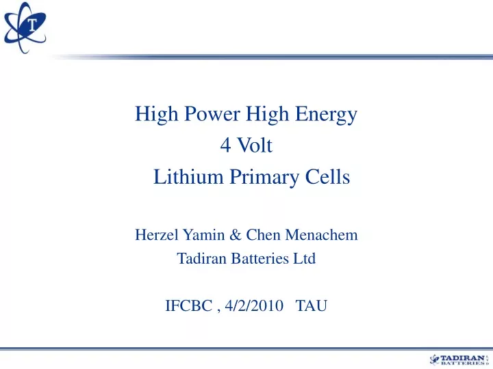 high power high energy 4 volt lithium primary