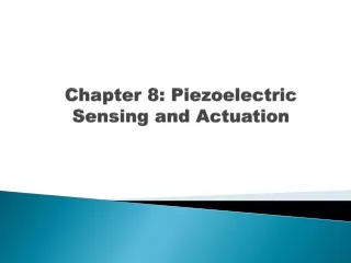 Chapter  8: Piezoelectric Sensing and Actuation