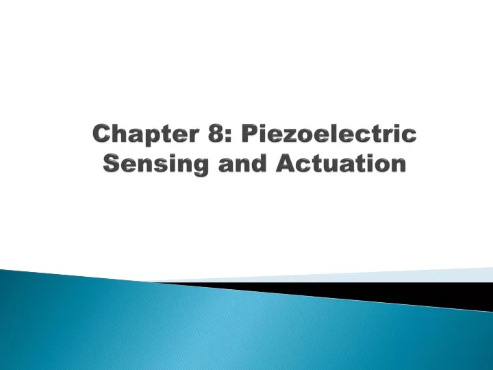 chapter 8 piezoelectric sensing and actuation