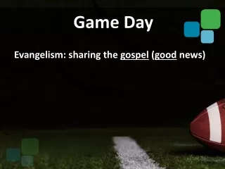 Evangelism:  sharing the  gospel  ( good  news )
