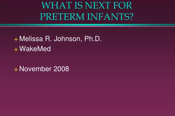 what is next for preterm infants