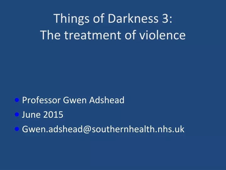 things of darkness 3 the treatment of violence