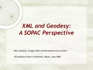 XML and Geodesy:  A SOPAC Perspective