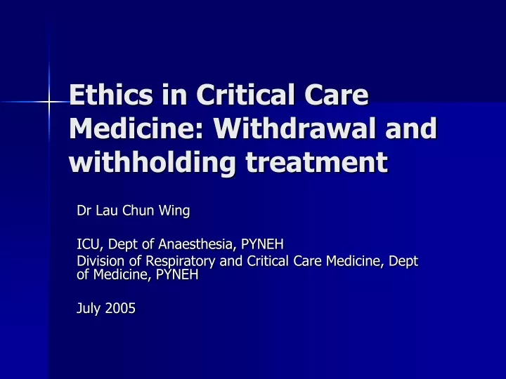 ethics in critical care medicine withdrawal and withholding treatment