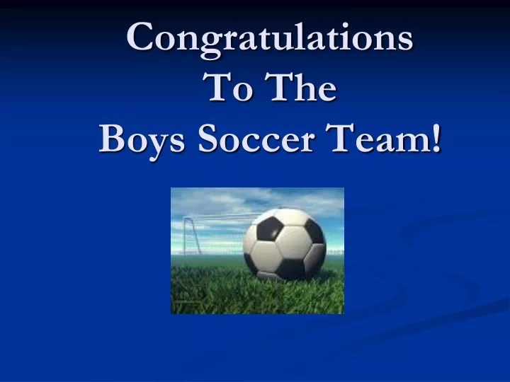congratulations to the boys soccer team