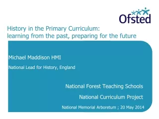 History in the Primary Curriculum: learning from the past, preparing for the future
