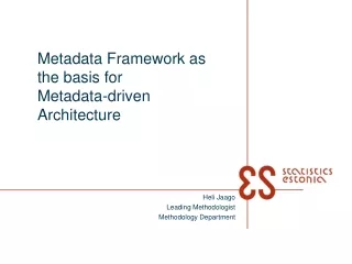 Metadata Framework as the bas i s  for Metadata-driven Architecture