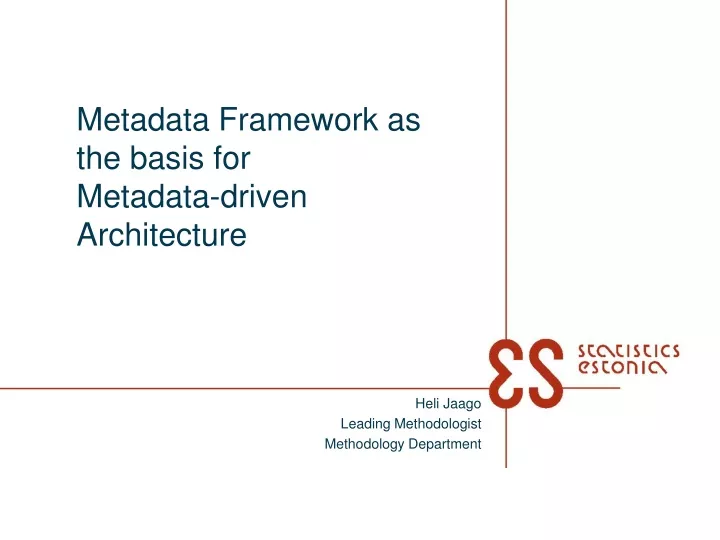 metadata framework as the bas i s for metadata driven architecture
