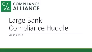 Large Bank Compliance  Huddle