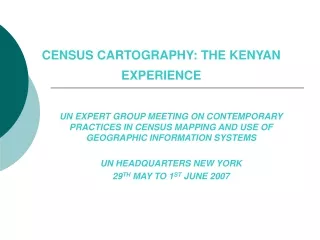 CENSUS CARTOGRAPHY: THE KENYAN EXPERIENCE