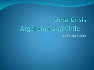 Debt Crisis Argentina and Chile