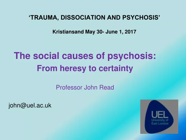 trauma dissociation and psychosis kristiansand may 30 june 1 2017