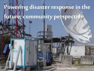 Powering disaster response in the future; community perspective