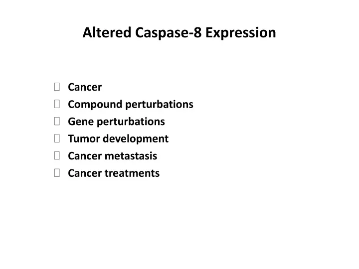 altered caspase 8 expression