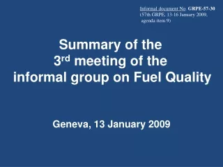 Summary of the  3 rd  meeting of the  informal group on Fuel Quality