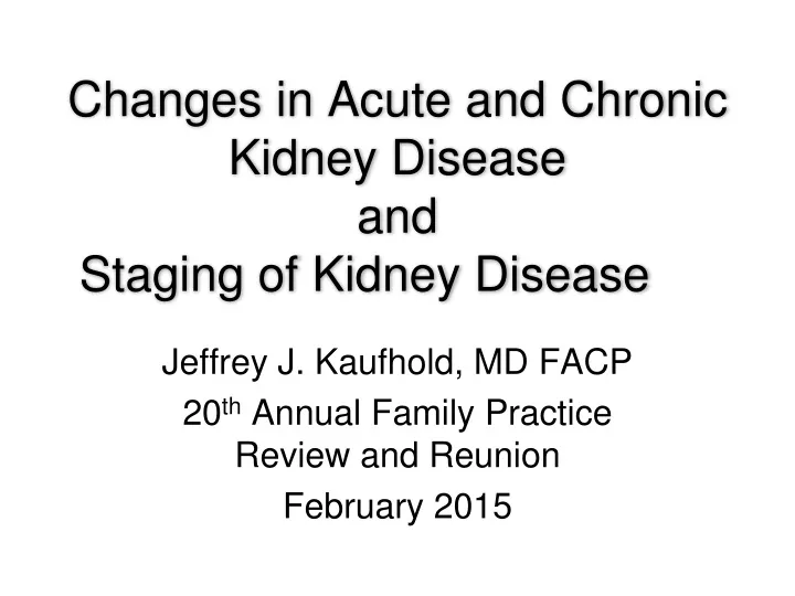 changes in acute and chronic kidney disease and staging of kidney disease