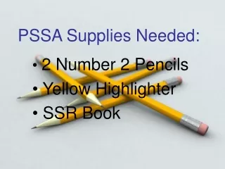 PSSA Supplies Needed: