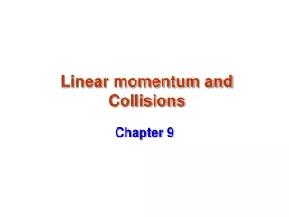 Linear momentum and Collisions