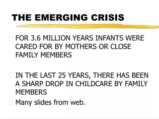 THE EMERGING CRISIS