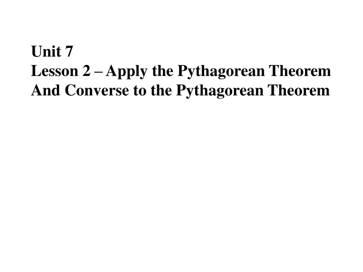 unit 7 lesson 2 apply the pythagorean theorem