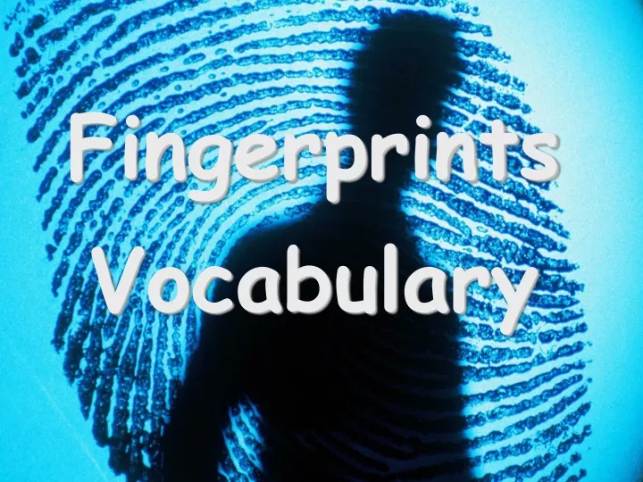 fingerprints vocabulary