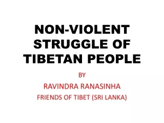 NON-VIOLENT STRUGGLE OF  TIBETAN PEOPLE