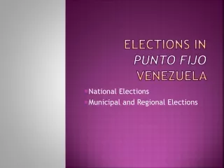 ELECTIONS IN  Punto Fijo VENEZUELA