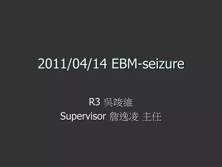 2011 04 14 ebm seizure