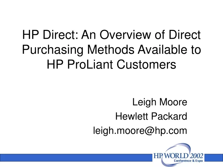 hp direct an overview of direct purchasing methods available to hp proliant customers