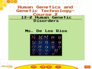 13-2 Human Genetic Disorders Ms. De Los Rios 7 th  Grade