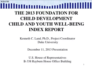 THE 2013 FOUNDATION FOR  CHILD DEVELOPMENT CHILD AND YOUTH WELL-BEING INDEX REPORT
