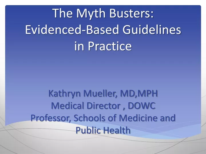 the myth busters evidenced based guidelines
