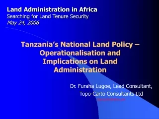 Land Administration in Africa Searching for Land Tenure Security May 24, 2006
