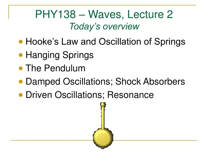 phy138 waves lecture 2 today s overview