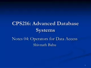 CPS216: Advanced Database Systems