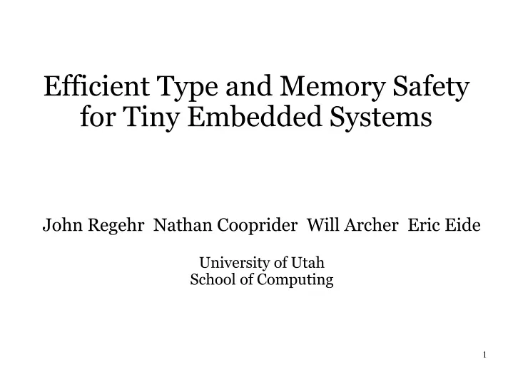 john regehr nathan cooprider will archer eric eide university of utah school of computing