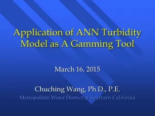 Application of ANN Turbidity Model as  A Gamming Tool