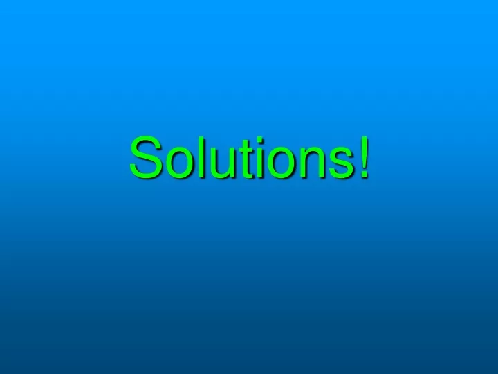 solutions