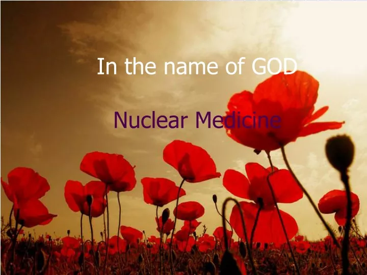 in the name of god nuclear medicine