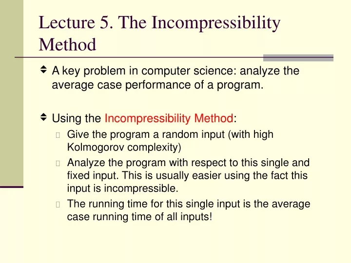 lecture 5 the incompressibility method